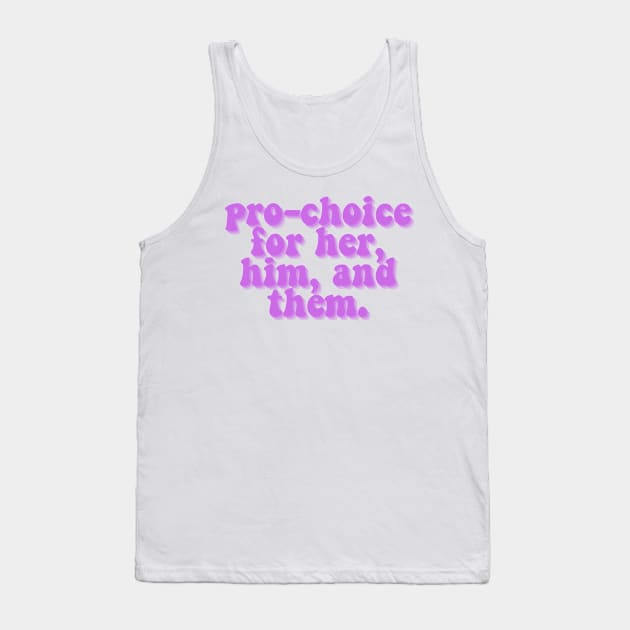 Pro-Choice Tank Top by AlienClownThings